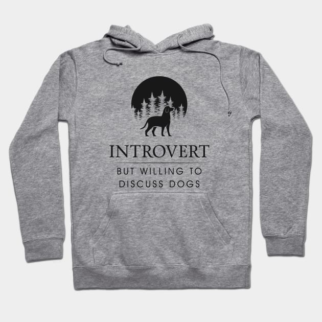 Introvert but willing to discuss dogs Hoodie by stardogs01